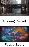 Missing Market - Fouad Sabry