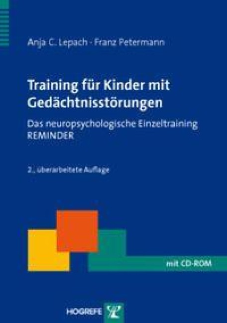 Training für Kinder mit Gedächtnisstörungen - Anja C. Lepach, Franz Petermann