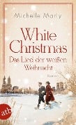 White Christmas - Das Lied der weißen Weihnacht - Michelle Marly