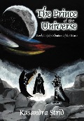 Cover-Bild zum Titel 'The Prince of the Universe' von 'Kasandra M Strid'