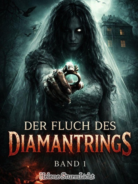 Der Fluch des Diamantrings(band 1) - Helene Sturmlicht