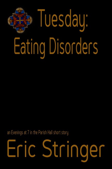 Tuesday: Eating Disorders - Eric Stringer