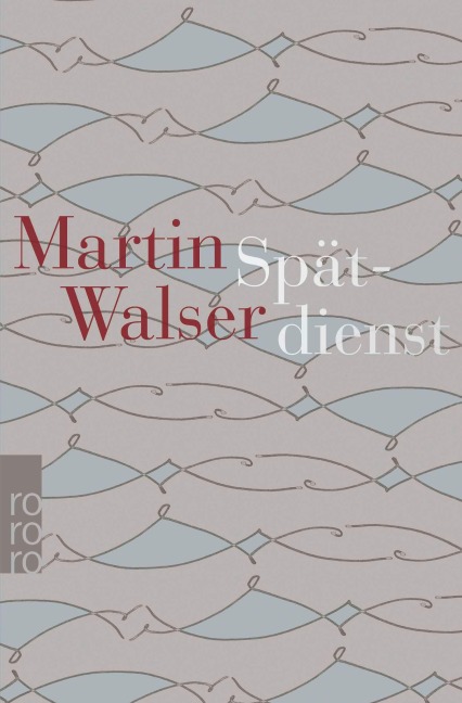 Spätdienst - Martin Walser
