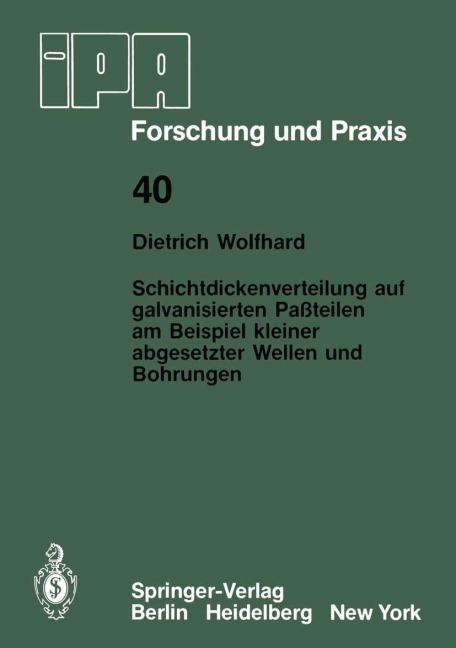 Schichtdickenverteilung auf galvanisierten Paßteilen am Beispiel kleiner abgesetzter Wellen und Bohrungen - D. Wolfhard