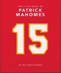 Cover-Bild zum Titel 'The Little Book of Patrick Mahomes' von 'Oh'