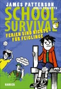 School Survival 04 - Ferien sind nichts für Feiglinge - James Patterson, Chris Tebbetts