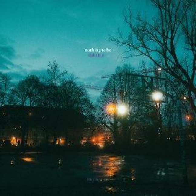 Nothing To Be Sad About - Fine and Great