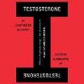 Testosterone: An Unauthorized Biography - Rebecca M. Jordan-Young, Katrina Karkazis