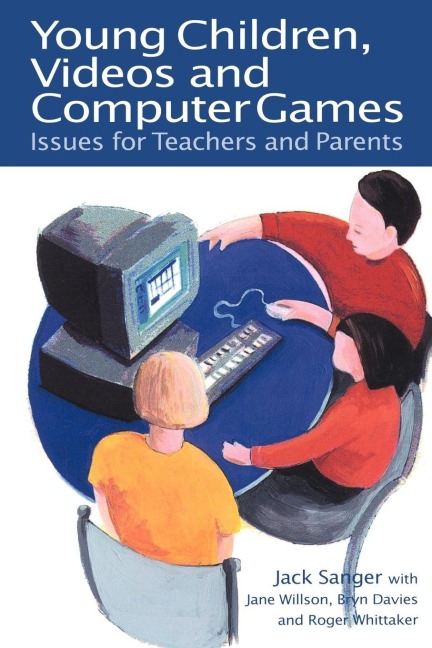 Young Children, Videos and Computer Games - Jack Sanger, Bryn Davies, Jane Wilson