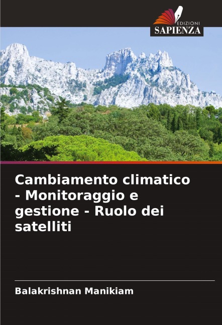 Cambiamento climatico - Monitoraggio e gestione - Ruolo dei satelliti - Balakrishnan Manikiam