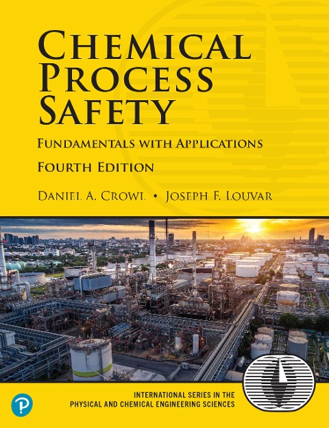 Chemical Process Safety - Daniel Crowl, Joseph Louvar