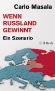 Wenn Russland gewinnt - Carlo Masala