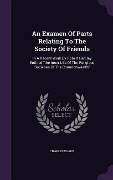 Cover-Bild zum Titel 'An Examen Of Parts Relating To The Society Of Friends' von 'Charles Evans'