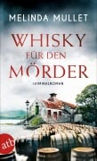 Cover-Bild zum Titel 'Whisky für den Mörder' von 'Melinda Mullet'