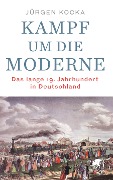 Cover-Bild zum Titel 'Kampf um die Moderne' von 'Jürgen Kocka'