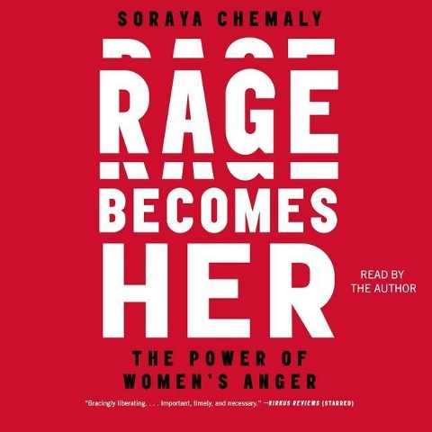 Rage Becomes Her: The Power of Women's Anger - 