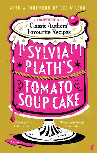 Sylvia Plath's Tomato Soup Cake - Various