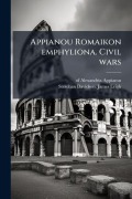Cover-Bild zum Titel 'Appianou Romaikon emphyliona. Civil wars' von 'Of Alexandria Appianus'