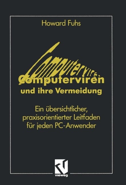 Computerviren und ihre Vermeidung - Howard Fuhs