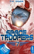 Cover-Bild zum Titel 'Space Troopers - Folge 7' von 'P. E. Jones'