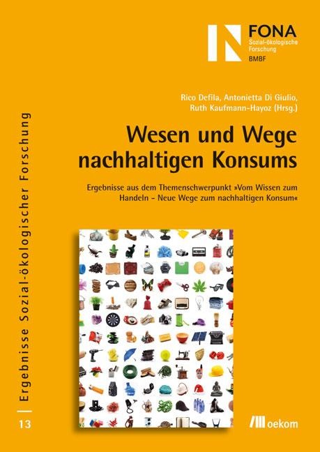 Wesen und Wege nachhaltigen Konsums - Rico Defila, Antonietta DiGiulio, Ruth Kaufmann-Hayoz