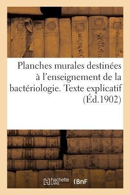 Planches Murales Destinées À l'Enseignement de la Bactériologie: Texte Explicatif En 3 Langues, Français, Anglais, Allemand - Collectif