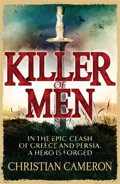 Killer of Men - Christian Cameron
