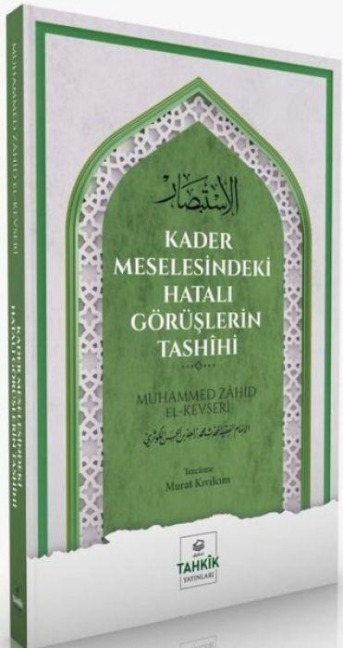 Kader Meselesindeki Hatali Görüslerin Tashihi - Muhammed Zahid el-Kevseri