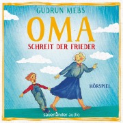Cover-Bild zum Titel 'Oma!", schreit der Frieder' von 'Gudrun Mebs'