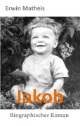Cover-Bild zum Titel 'Jakob' von 'Erwin Matheis'