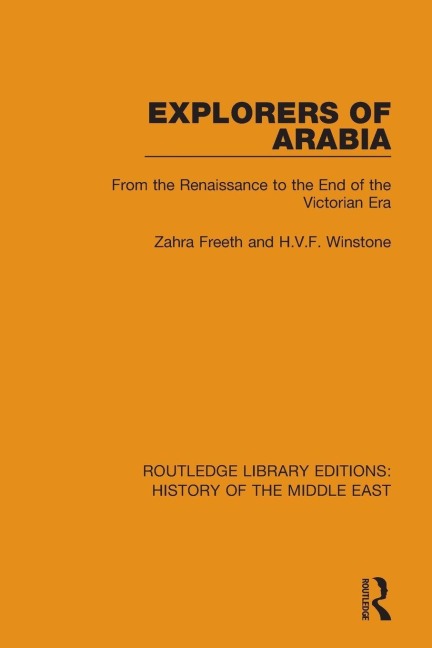 Explorers of Arabia - Zahra Freeth, H. V. F. Winstone