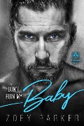Cover-Bild zum Titel 'Don't Ruin My Baby (The Predators MC, #1)' von 'Zoey Parker'