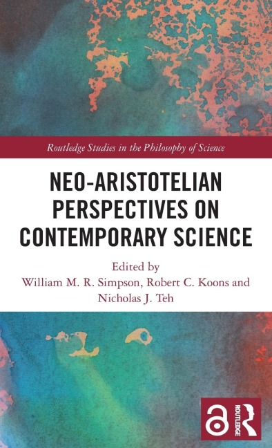 Neo-Aristotelian Perspectives on Contemporary Science - 