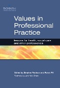 Cover-Bild zum Titel 'Values in Professional Practice' von 'Stephen Pattison, Roisin Pill'