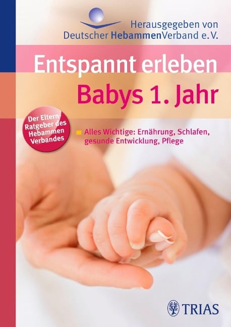 Entspannt erleben: Babys 1. Jahr - Deutscher Hebammenverband