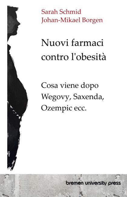 Nuovi farmaci contro l'obesità - Sarah Schmid, Johan-Mikael Borgen