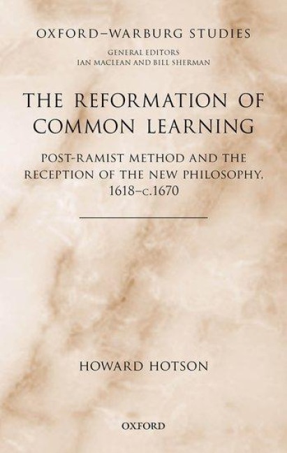 Reformation of Common Learning - Howard Hotson