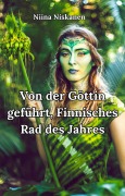 Cover-Bild zum Titel 'Von der Göttin geführt, Finnisches Rad des Jahres' von 'Niina Niskanen'