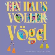 Cover-Bild zum Titel 'Ein Haus voller Vögel' von 'Marion Jeiter'