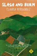 Cover-Bild zum Titel 'Slash and Burn' von 'Claudia Hernández'