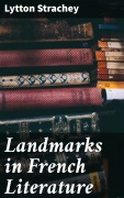 Cover-Bild zum Titel 'Landmarks in French Literature' von 'Lytton Strachey'