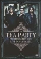 The Reformation Tour: Live fro - The Tea Party