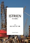 Cover-Bild zum Titel 'Istrien und Rijeka für Fortgeschrittene' von 'Georges Desrues'