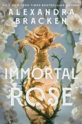 Cover-Bild zum Titel 'Immortal Rose' von 'Alexandra Bracken'