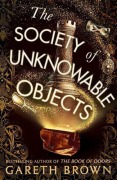 Cover-Bild zum Titel 'The Society of Unknowable Objects' von 'Gareth Brown'