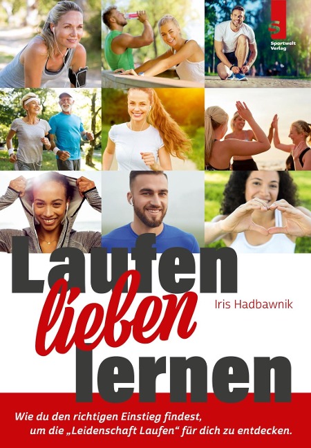 Laufen lieben lernen - Iris Hadbawnik