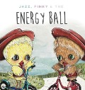 Jazzy, Pinky and The Energy Ball - Tenille Bentley
