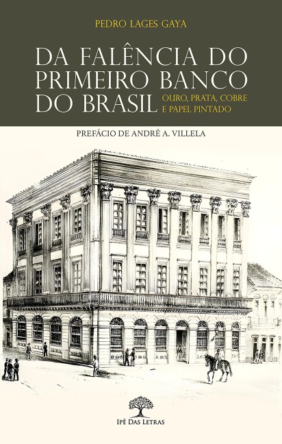 Da Falência do Primeiro Banco do Brasil - Ouro, prata, cobre e papel pintado - Pedro Lages Gaya
