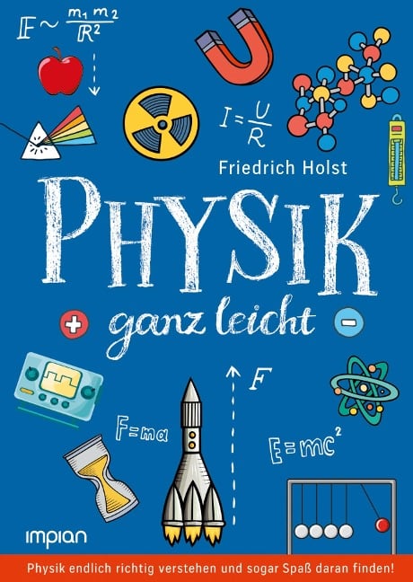 Physik ganz leicht - Friedrich Holst