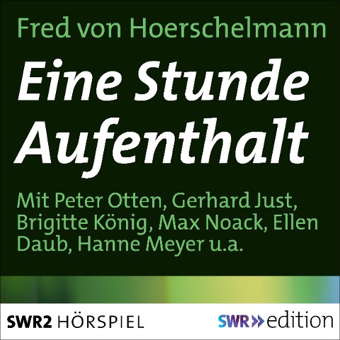 Eine Stunde Aufenthalt - Fred von Hoerschelmann